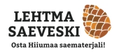 LEHTMA SAEVESKI OÜ - Saematerjali tootmine Eestis