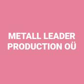 METALL LEADER PRODUCTION OÜ - Manufacture of metal structures and parts of structures   in Estonia