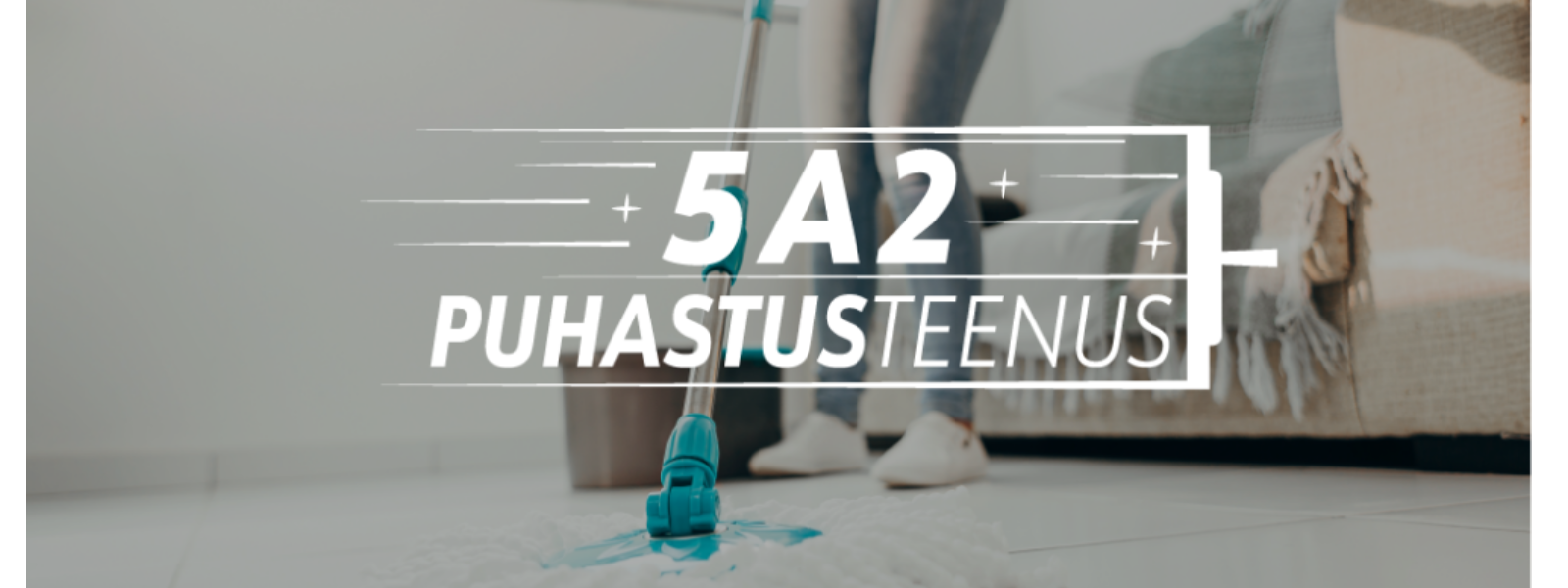 5A2 OÜ - maintenance cleaning of offices, Large cleaning, Maintenance cleaning of commercial premises, cleaning of ut sta...