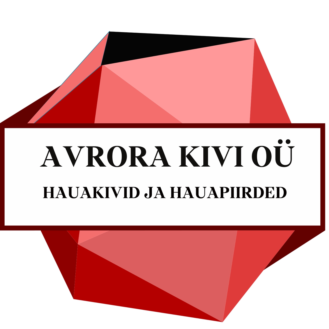 AVRORA KIVI OÜ - Cutting, shaping and finishing of stone for use in cemeteries in Tallinn