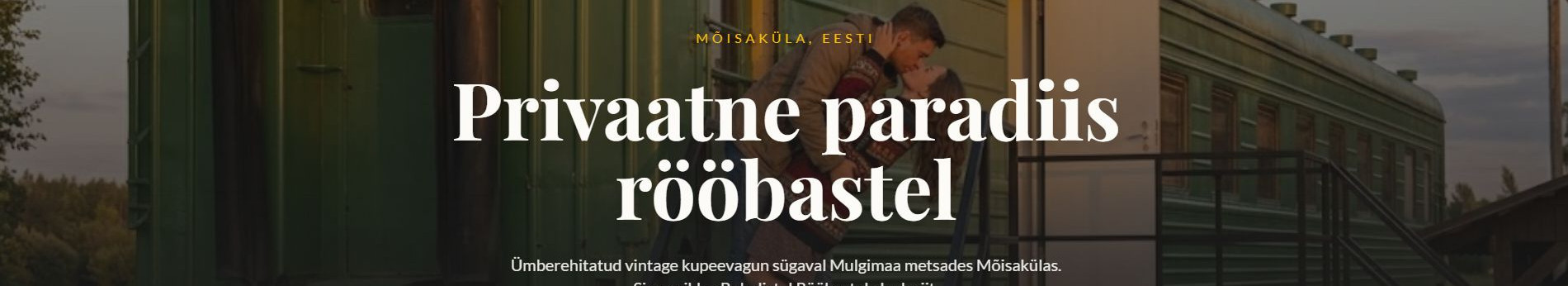 Ainulaadne kupeevagunis majutus Mõisakülas. 4 eraldi kupeed kuni 8 külastajale, 24/7 iseteenindus, Roheliste Rööbaste matkarada ukse ees.