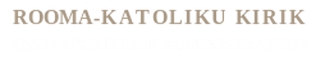 ROOMA-KATOLIKU KIRIKU APOSTELLIK ADMINISTRATUUR MTÜ logo