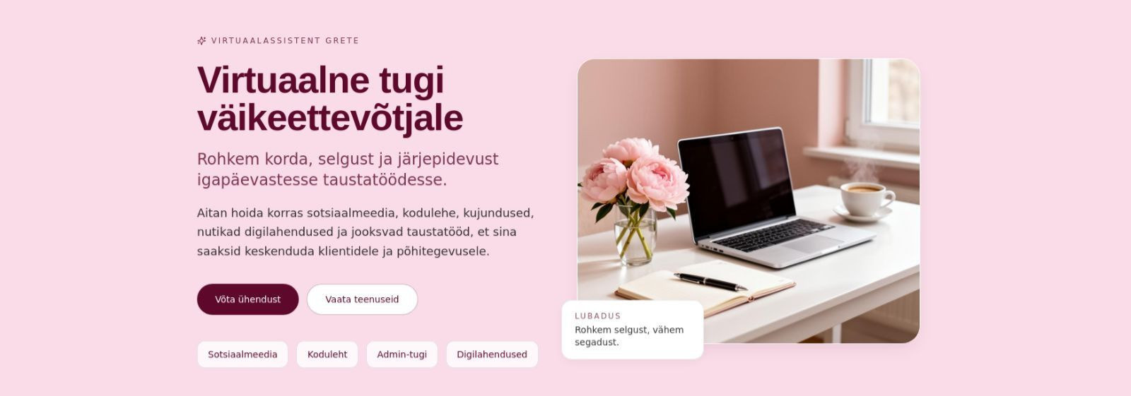 Virtuaalne tugi väikeettevõtjale  Virtuaalne tugi väikeettevõtjale, kes tahab sotsiaalmeedia, kodulehe ja taustatöödega lõpuks järje peale saada.  Kui postituse