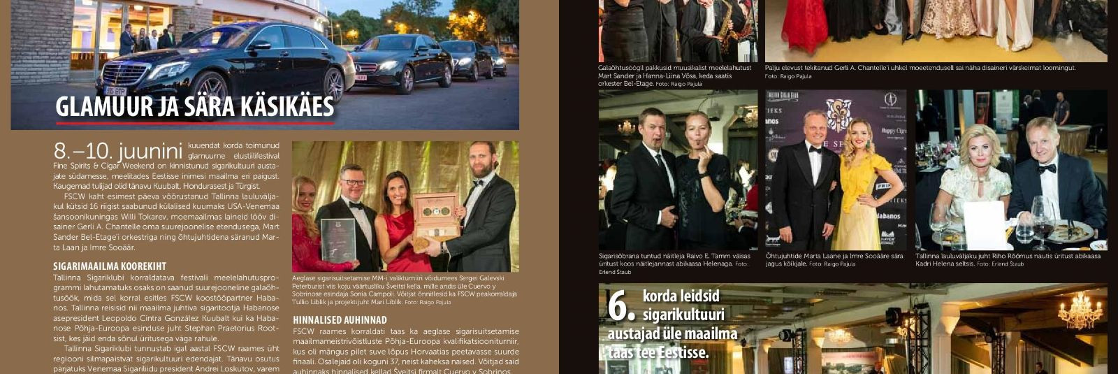 Tallinna Lauluväljakul toimunud Fine Spirits & Cigar Weekend 2018 kajastas üle-eestiline linnaelustiili ajakiri Pulss. Peamiselt Tullio Libliku korraldatav 