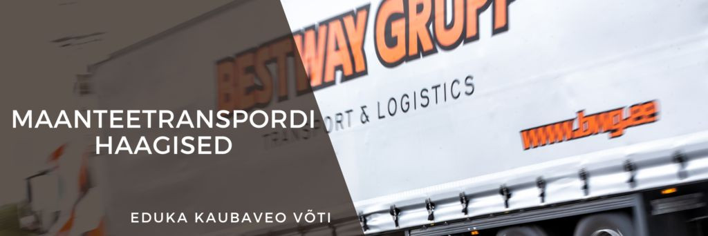 Maanteetransport mängib keskset rolli globaalses logistikas, ...