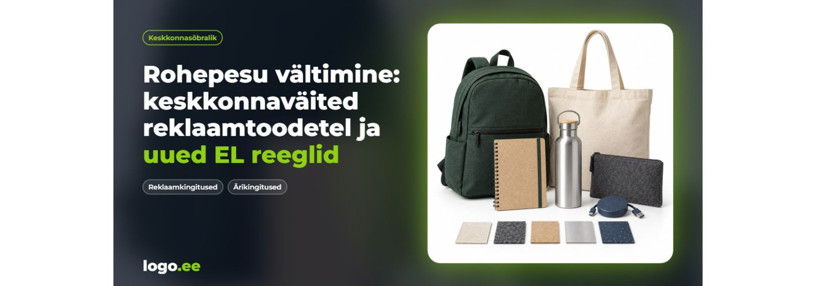 Rohepesu vältimine reklaamtoodetel – keskkonnaväited, sertifikaadid ja uued Euroopa Liidu reeglid 2026     Rohepesu on eksitav keskkonnakommunikatsioon, mille p